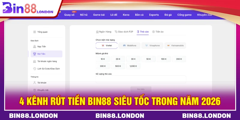 4 kênh rút tiền BIN88 siêu tốc trong năm 2026