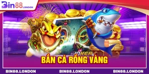 Bắn cá rồng vàng