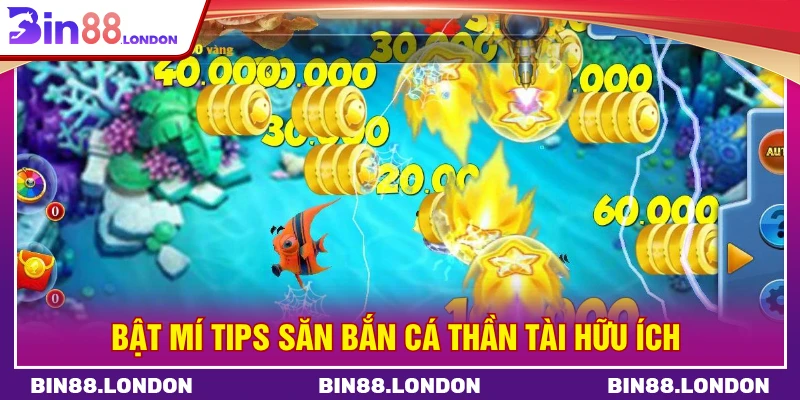 Bật mí tips săn bắn cá thần tài hữu ích 