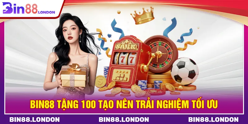 BIN88 tặng 100 hỗ trợ tiếp cận tựa game dễ dàng