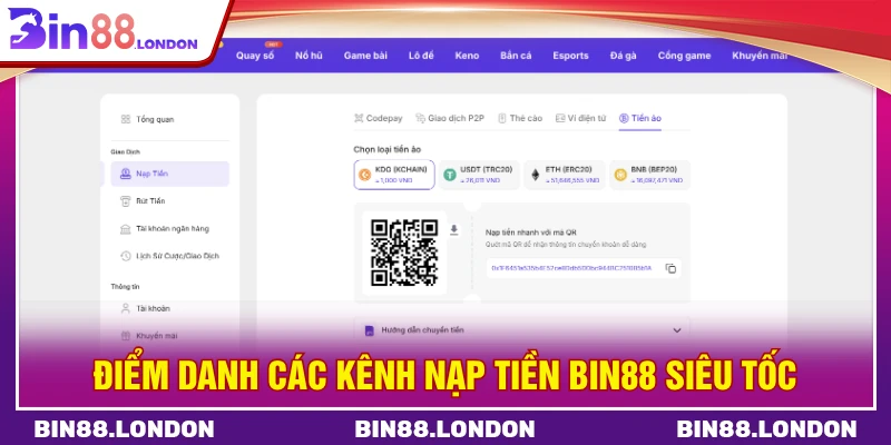 Điểm danh các kênh nạp tiền BIN88 siêu tốc