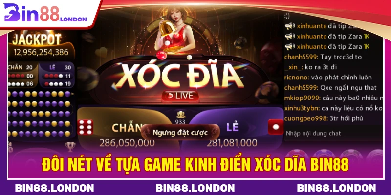 Đôi nét về tựa game kinh điển xóc dĩa BIN88