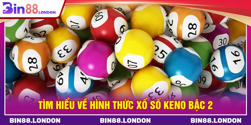 Keno bậc 2 cho phép người chơi chọn số đặt cược linh hoạt