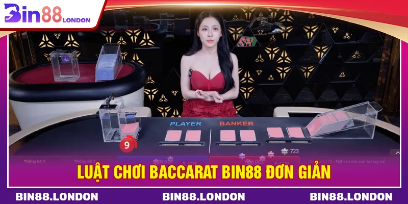 Luật chơi Baccarat BIN88 đơn giản 