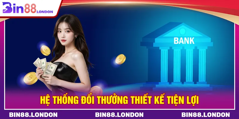 Nền tảng cung cấp hệ thống đổi thưởng đáng tin cậy