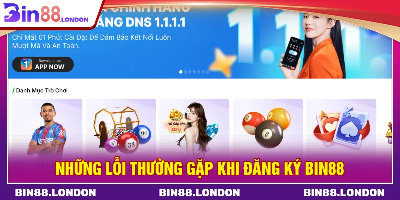 Những lỗi thường gặp khi đăng ký BIN88