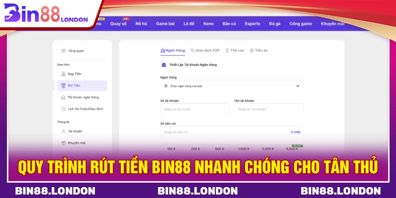 Quy trình rút tiền BIN88 nhanh chóng cho tân thủ