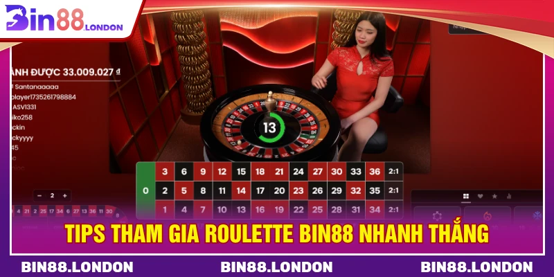 Tips tham gia roulette BIN88 nhanh thắng