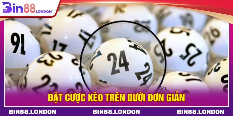 Vào tiền Keno 5 45 trên dưới giúp xác định hiệu quả
