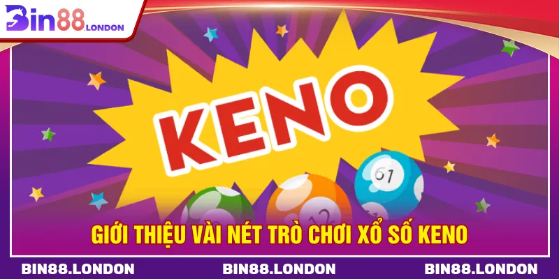 Xổ số Keno là thể loại giải trí quen thuộc nhà cái trực tuyến